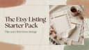 Etsy Listing Starter Pack - Printable Workbook for Your First Three Listings